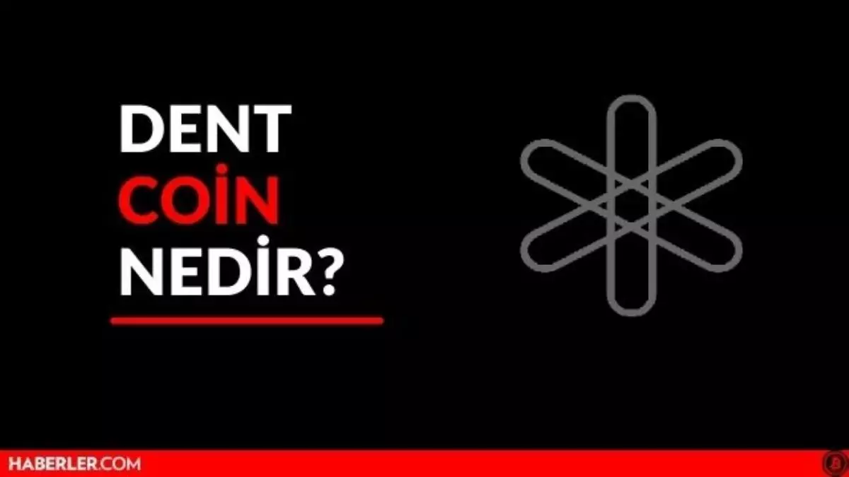 Dent Coin nedir? Dent (DENT) Coin yorum ve grafiği