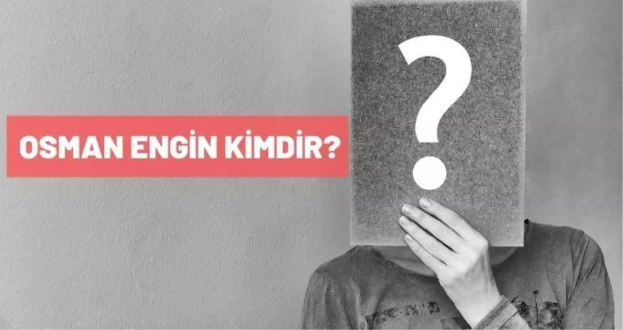 Osman Engin kimdir? Kaç yaşında, nereli? Osman Engin biyografisi!