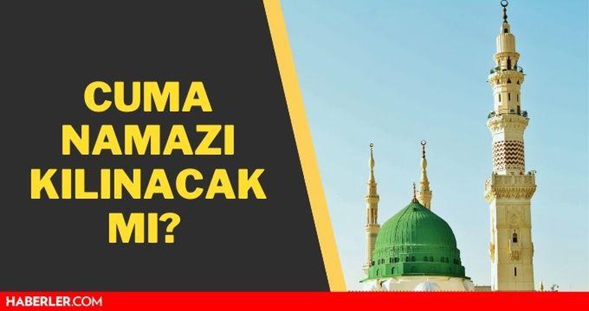 Bugün cuma namazı var mı? Bugün cuma namazı kılınacak mı? Diyanet açıkladı
