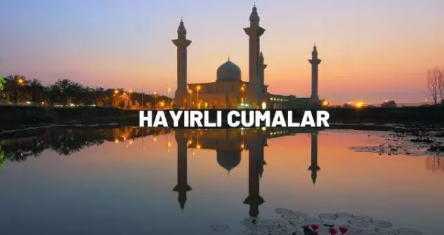 2021 Cuma mesajları, en güzel Cuma mesajları, kısa ve öz Cuma mesajları! 2021 Cuma mesajları, en güzel Cuma mesajları, kısa ve öz Cuma mesajları!