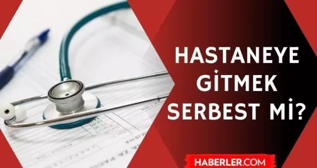 Hastaneye gitmek serbest mi? Sokağa çıkma yasağında hastaneye gitmek için nasıl izin alınır? Hastaneye gitmek serbest mi? Sokağa çıkma yasağında hastaneye gitmek için nasıl izin alınır?