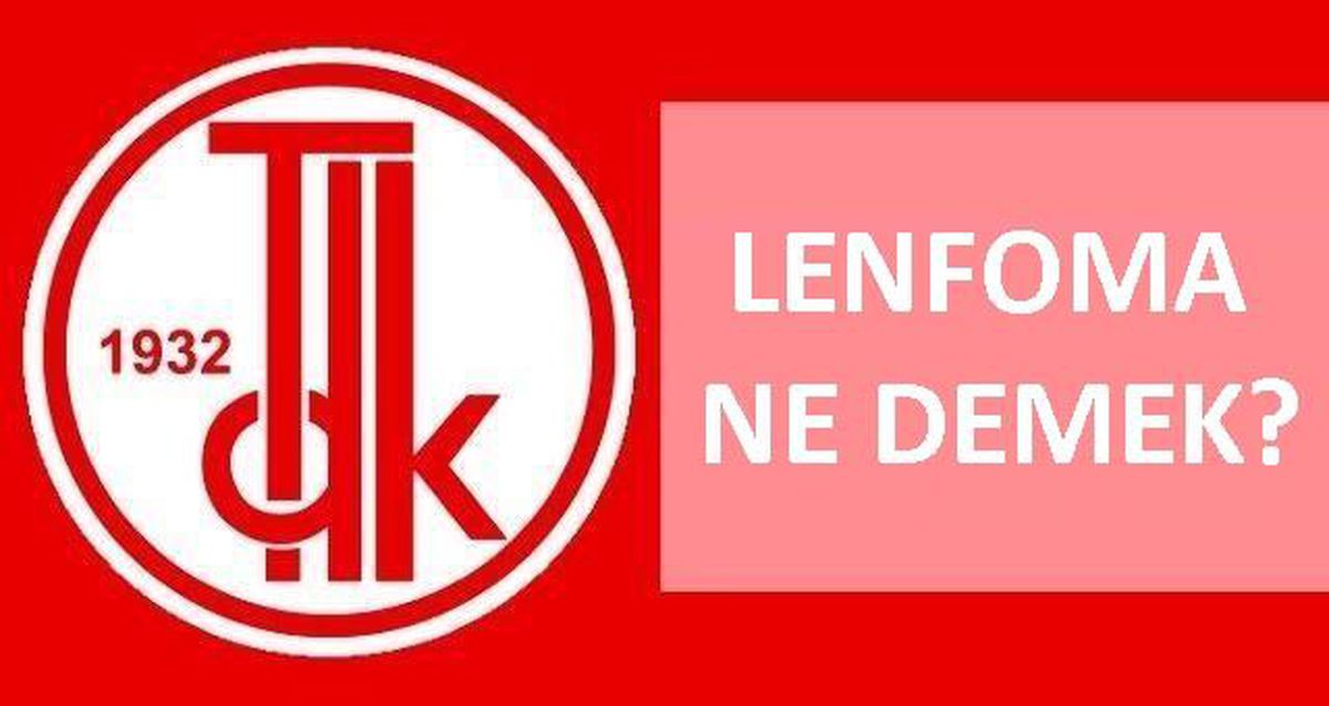 Lenfoma ne demek? TDK'ya göre lenfoma nedir, ne anlama gelir? Lenfoma hastalığı nedir?