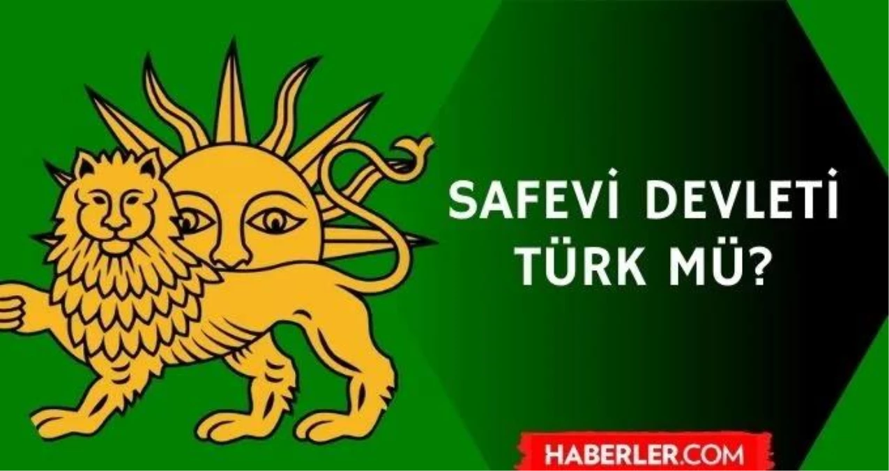 Safevi devleti türk mü? Safeviler Türk mü?