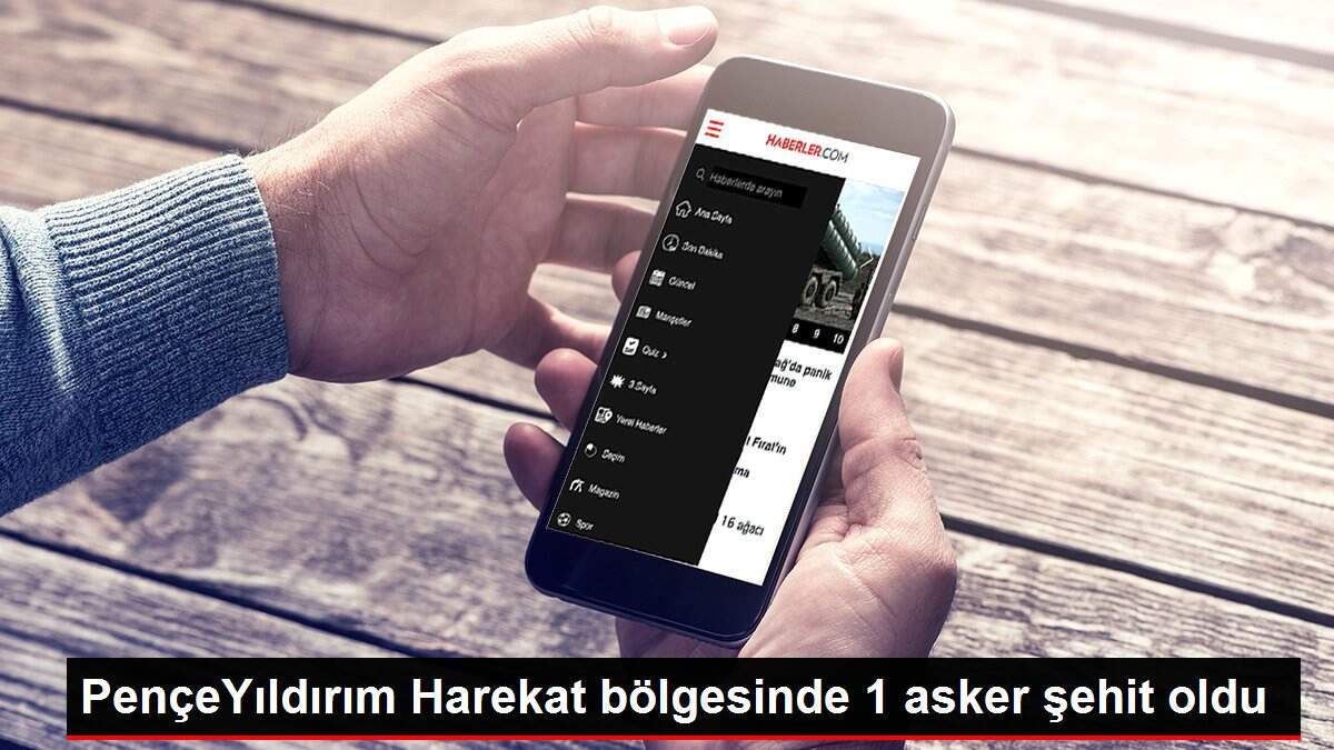 PençeYıldırım Harekat bölgesinde 1 asker şehit oldu