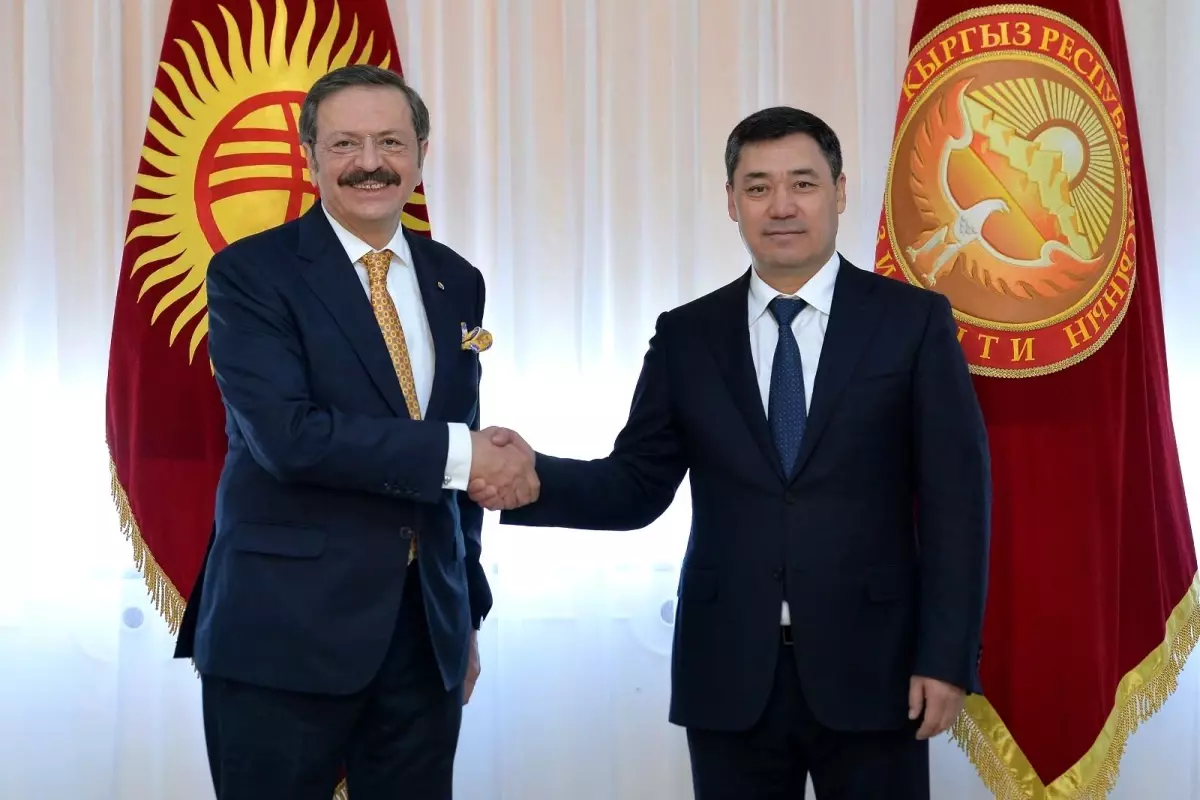 Kırgızistan Cumhurbaşkanı Caparov, TOBB Başkanı Hisarcıklıoğlu'nu kabul etti