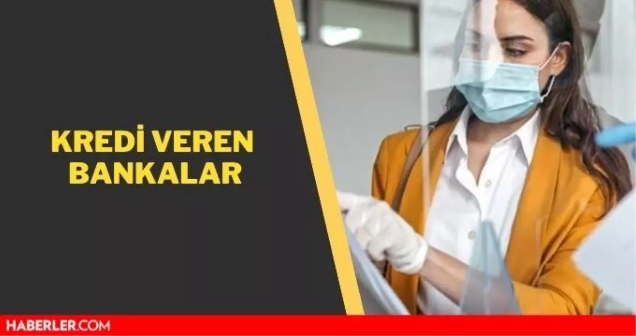 Kredi Veren Bankalar Hangileri En Kolay Kredi Veren Bankalar