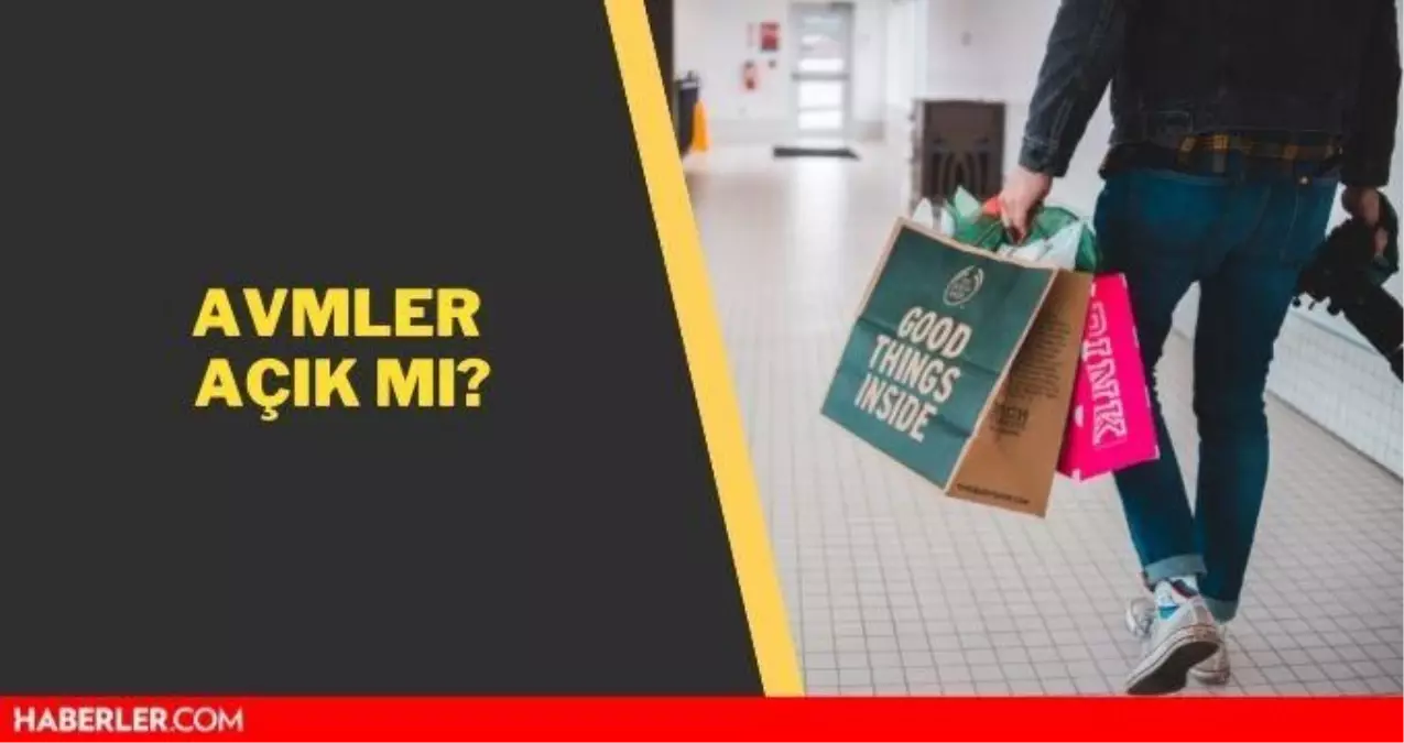 Avm Ler Açık Mı Avm Ler Kaçta Açılıyor Avm Ler Kaçta Kapanıyor Avm Lerin çalışma Saatleri