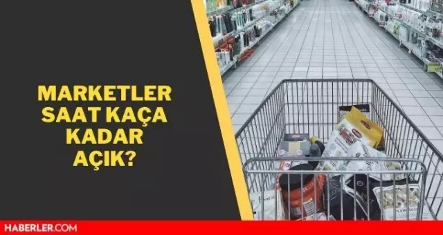 Marketler Kaca Kadar Acik Marketler Kacta Kapaniyor Kacta Aciliyor Hafta Ici Marketler Kaca Kadar Acik Haberler Haberler Com