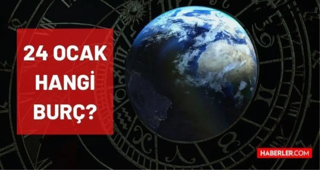 24 Ocak hangi burç? 24 Ocak'ta doğanlar hangi burca aittir? 24 Ocak günü doğumlular hangi burçtur? 24 Ocak burç özellikleri neler?