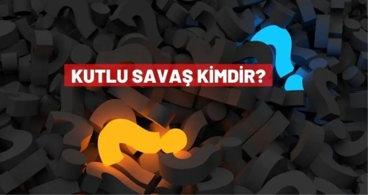 Kutlu Savaş kimdir? Kutlu Savaş kaç yaşında?
