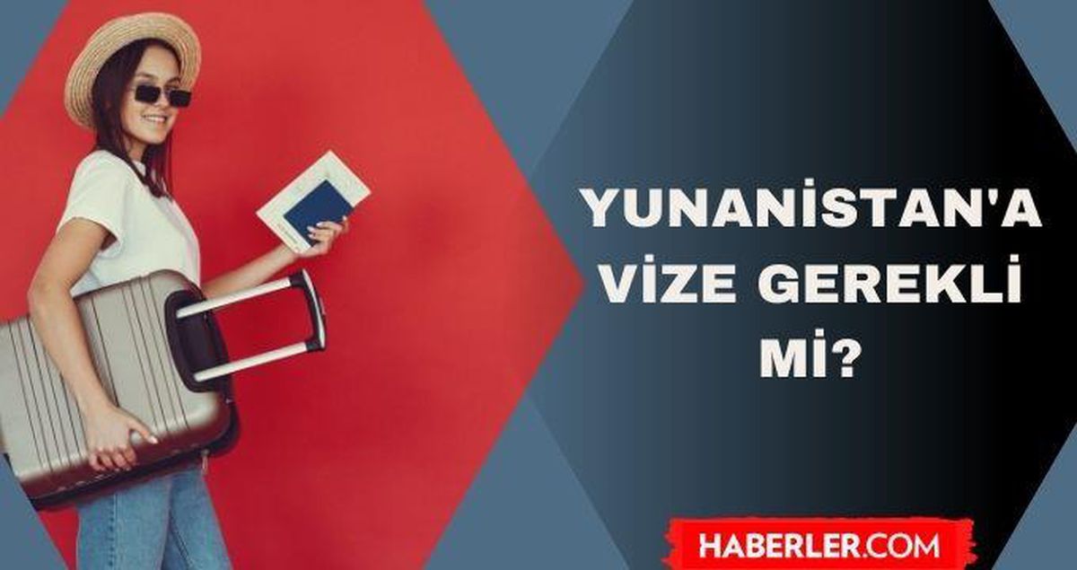 Yunanistan vize istiyor mu? Türk vatandaşlarının vizesiz gidebileceği ülkeler nereler?