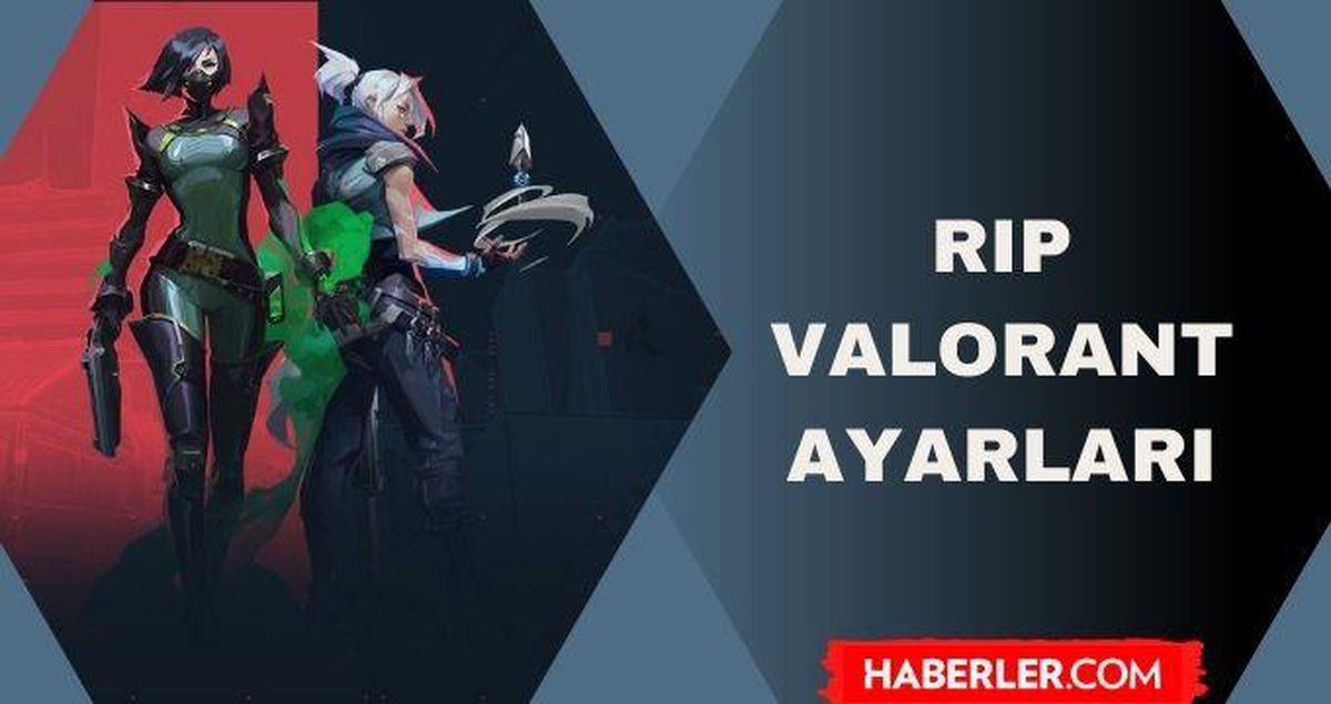 Berk 'Rip' Tepe Valorant ayarları neler? Rip hangi ekipmanları kullanıyor?