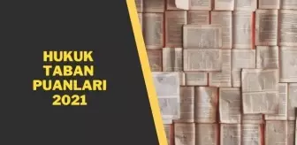 Hukuk Taban Puanlari 2021 Ozel Ve Devlet Universiteleri Hukuk Fakultesi 2021 Taban Puanlari Ve Basari Siralamalari Haberler