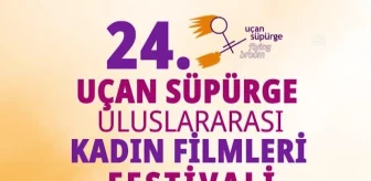 24. Uçan Süpürge Uluslararası Kadın Filmleri Festivali başladı