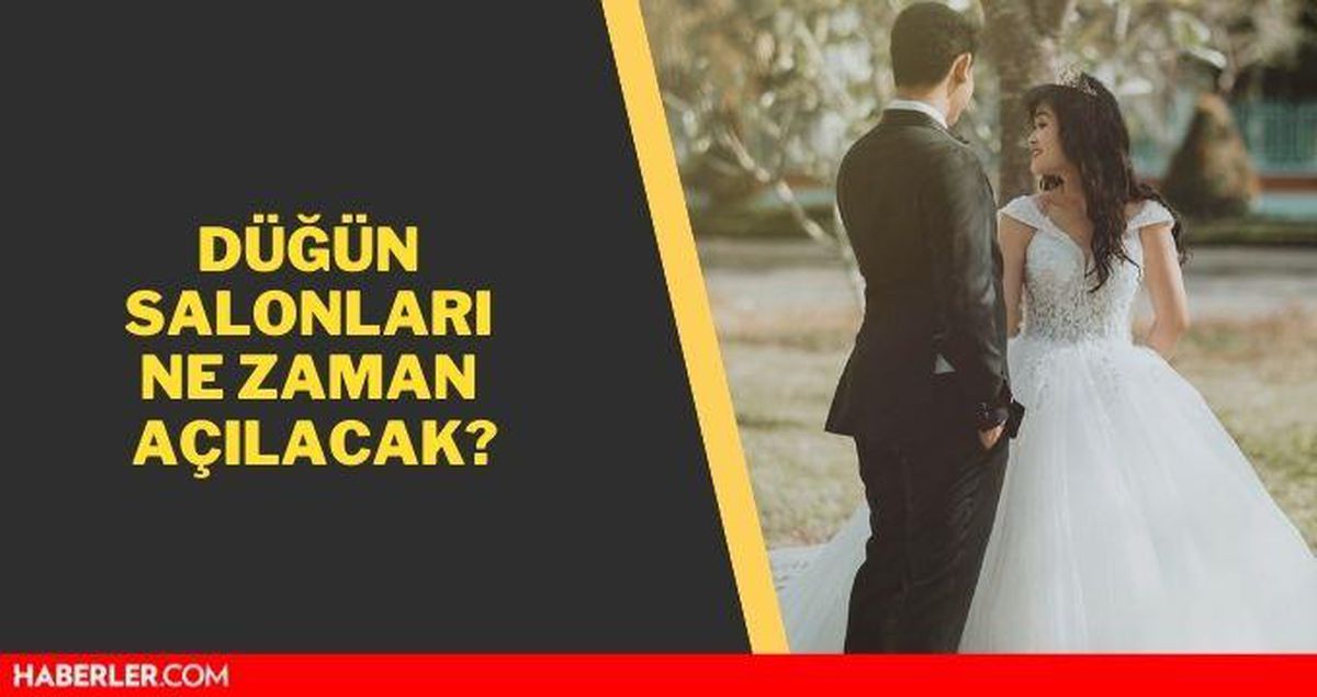 Düğün solanları açılacak mı 2021? 1 Haziran'da düğün salonları açılıyor mu? Düğün solanları ne zaman açılacak?