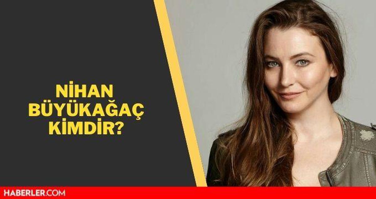 Nihan Büyükağaç kimdir? Nihan Büyükağaç kaç yaşında, kimdir? Nihan Büyükağaç biyografisi!