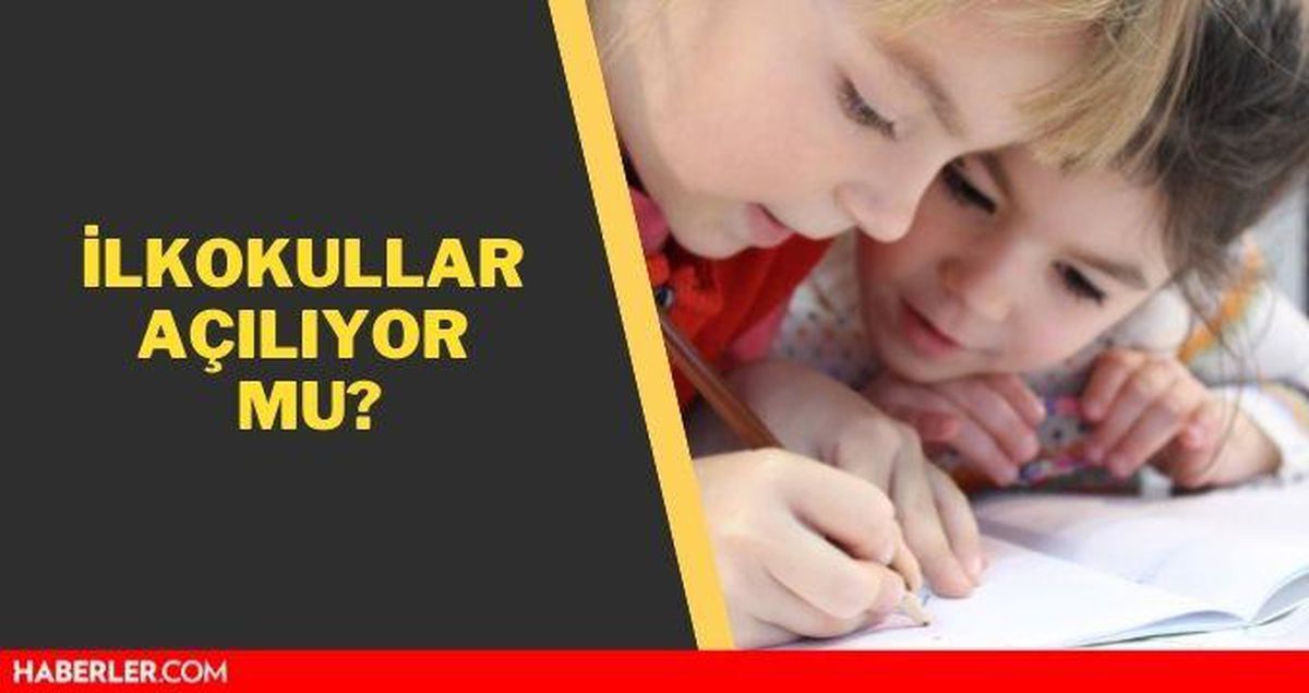 İlkokullar açılıyor mu? İlkokullar ne zaman açılacak? İlkokullarda yüz yüze eğitim ne zaman başlıyor?