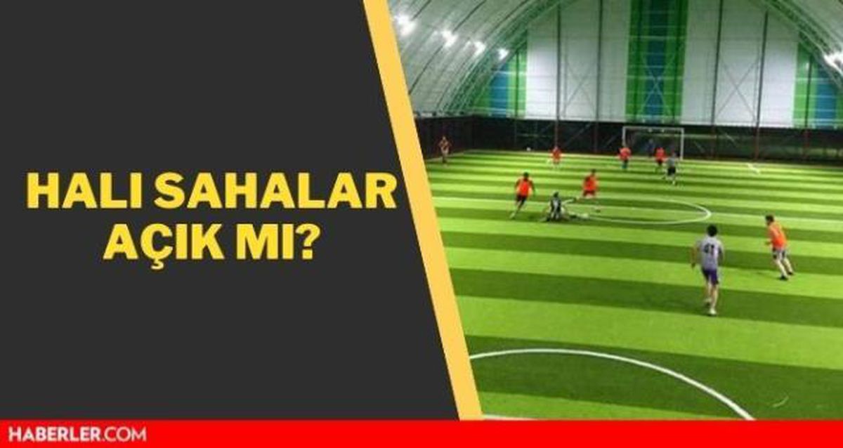 Halı sahalar açık mı? 4 Haziran 2021 Halı sahalarda oynanıyor mu?