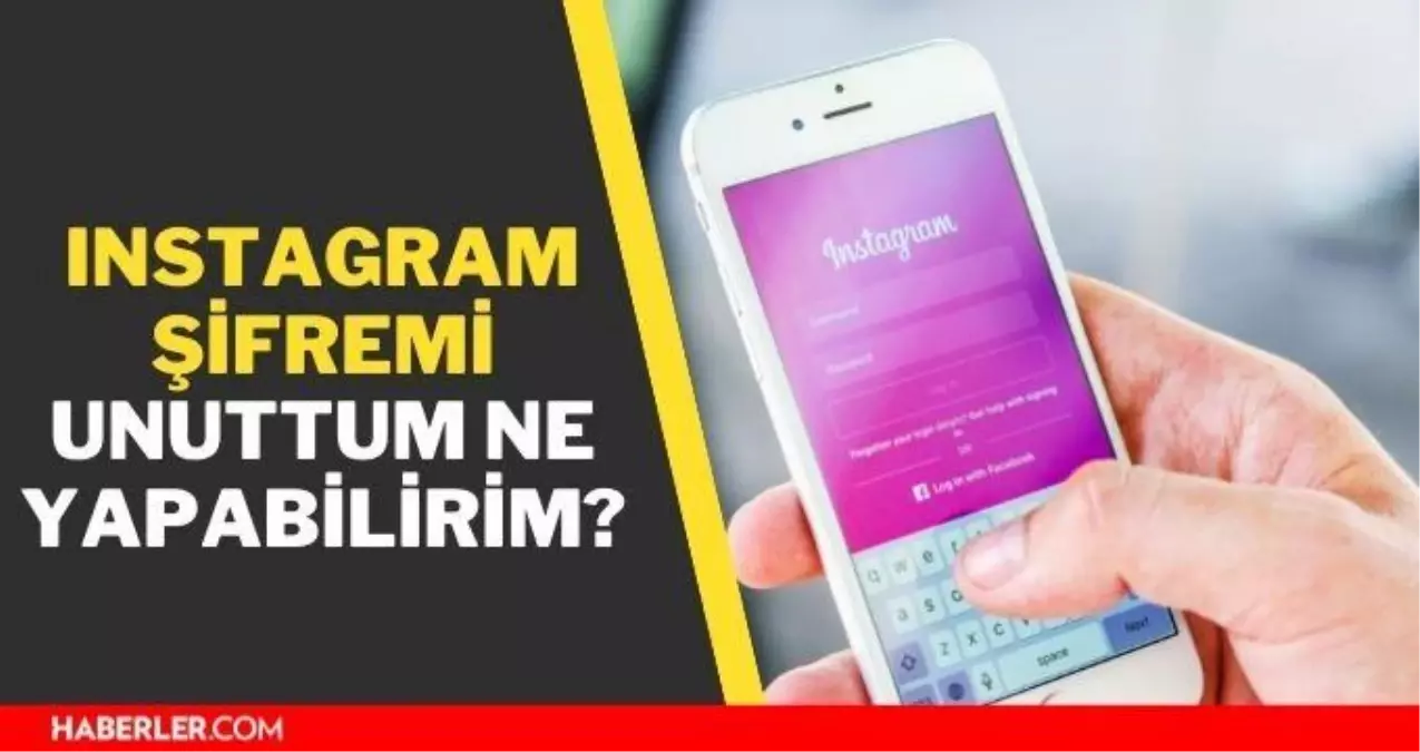 instagram sifremi unuttum ne yapabilirim 2021 instagram sifremi unuttum nasil degistirebilirim