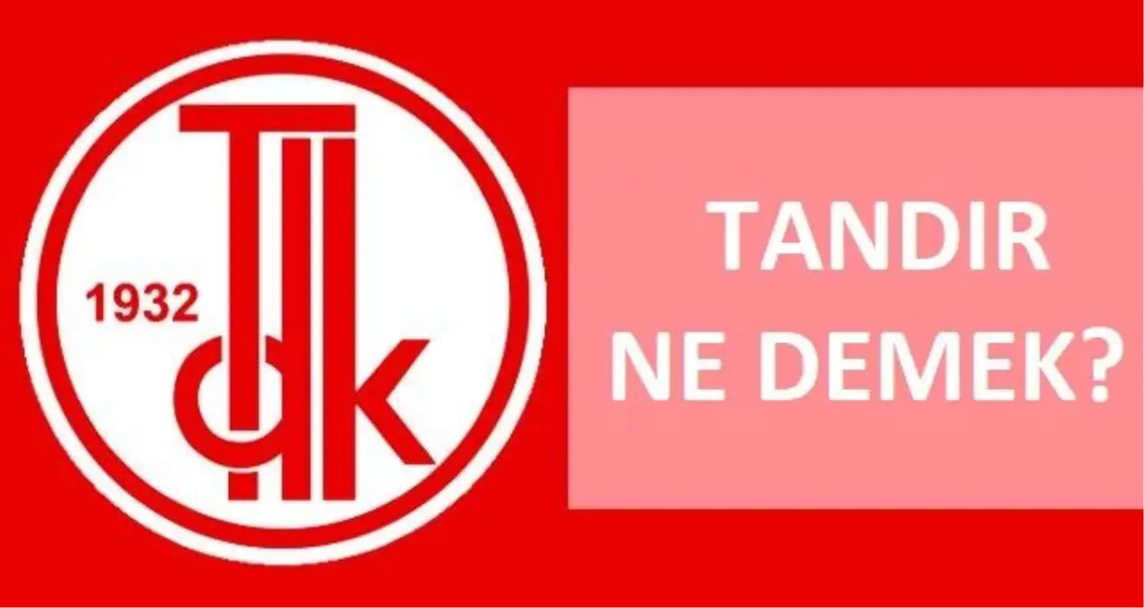 Tandır ne demek? TDK'ya göre tandır kelimesi ne anlama geliyor? Tandır nedir?