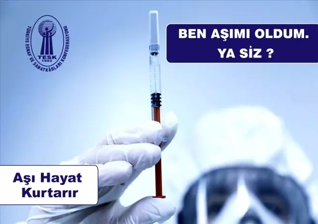 TESK, Kovid-19 aşısı için farkındalık kampanyası başlatıyor TESK, Kovid-19 aşısı için farkındalık kampanyası başlatıyor