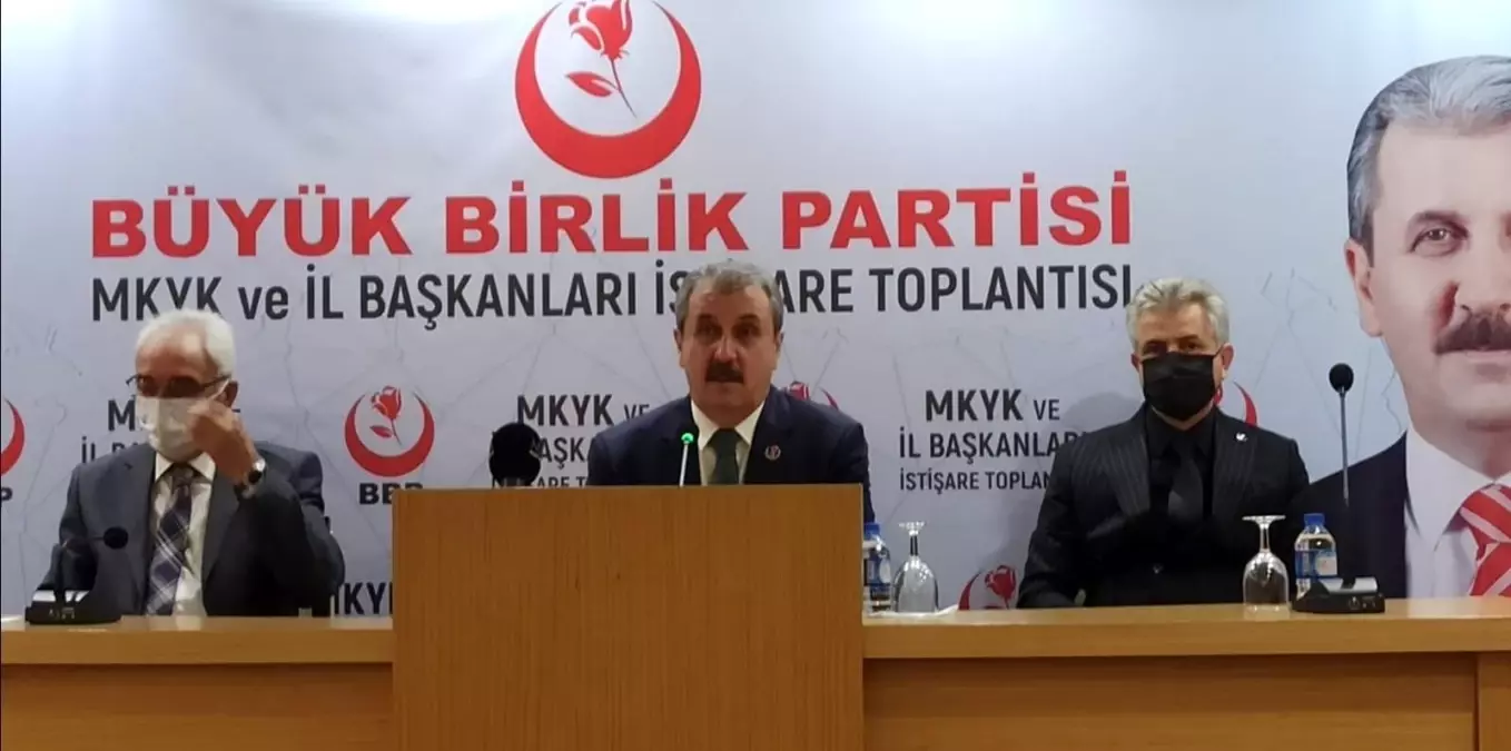 BBP Genel Başkanı Destici: 'Eski Türkiye özlemi içerisinde olanlar erken seçim istiyorlar'