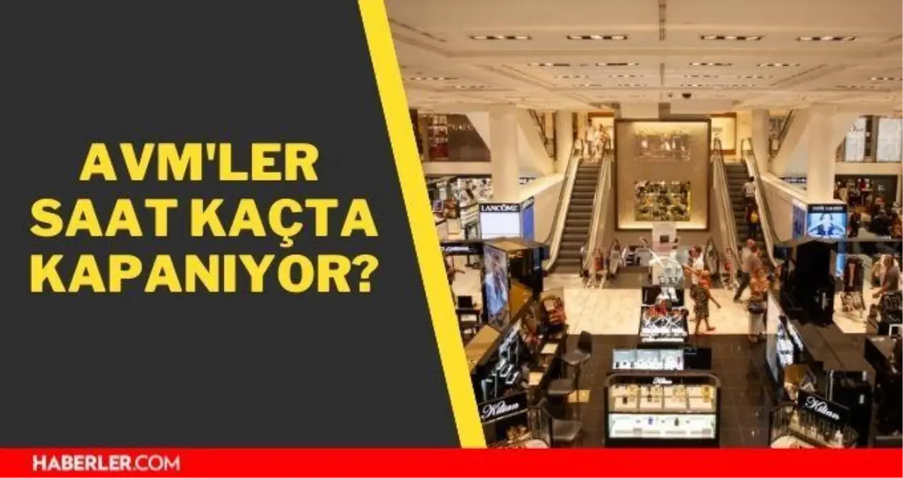 AVM'ler kaça kadar açık 16 Haziran 2021? AVM'ler saat kaçta kapanıyor 2021? AVM çalışma saatleri (1 Haziran kararları)