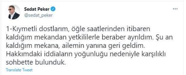 Sedat Peker'den 'gözaltına alındı' iddialarına yanıt: Yetkililerle karşılıklı sohbette bulunduk Sedat Peker'den 'gözaltına alındı' iddialarına yanıt: Yetkililerle karşılıklı sohbette bulunduk