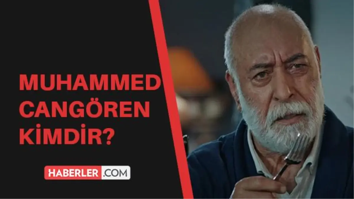 Kurtlar Vadisi'nin Abuzer Kömürcü'sü Muhammed Cangören kimdir? Muhammed Cangören kaç yaşında, aslen nerelidir?