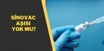 Sinovac aşısı randevusu neden yok? Sinovac aşısı geldi mi? Sinovac randevusu alamıyorum sorunu