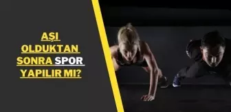 Aşı sonrası spor yapılır mı? Aşı olduktan sonra spor yapılır mı?