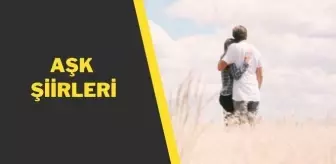 Aşk şiirleri 2021 - Kısa aşk şiirleri ve en güzel aşk şiirleri