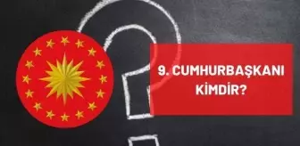 9. Cumhurbaşkanı kimdir? Türkiye'nin 9. Dokuzuncu Cumhurbaşkanı kimdir? 9. Cumhurbaşkanı ismi, kariyeri ve biyografisi!