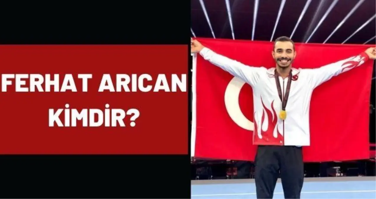 Ferhat Arıcan kimdir? 2020 Tokyo Olimpiyatları Jimnastik Ferhat Arıcan kimdir? Kaç yaşında, nereli?