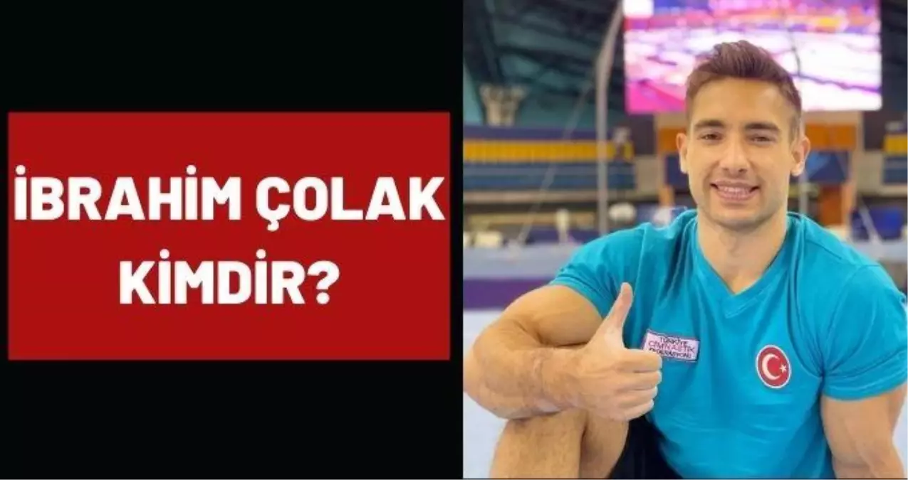İbrahim Çolak kimdir? 2020 Olimpiyatları Jimnastik İbrahim Çolak kimdir? Kaç yaşında, nereli?
