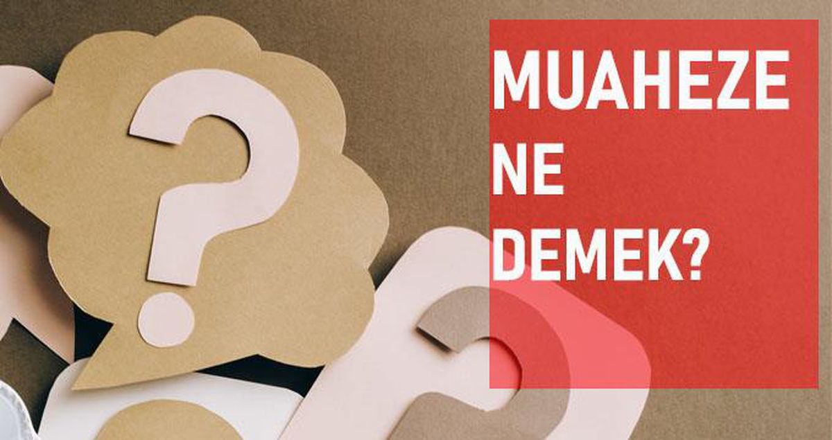 Muaheze ne demek?