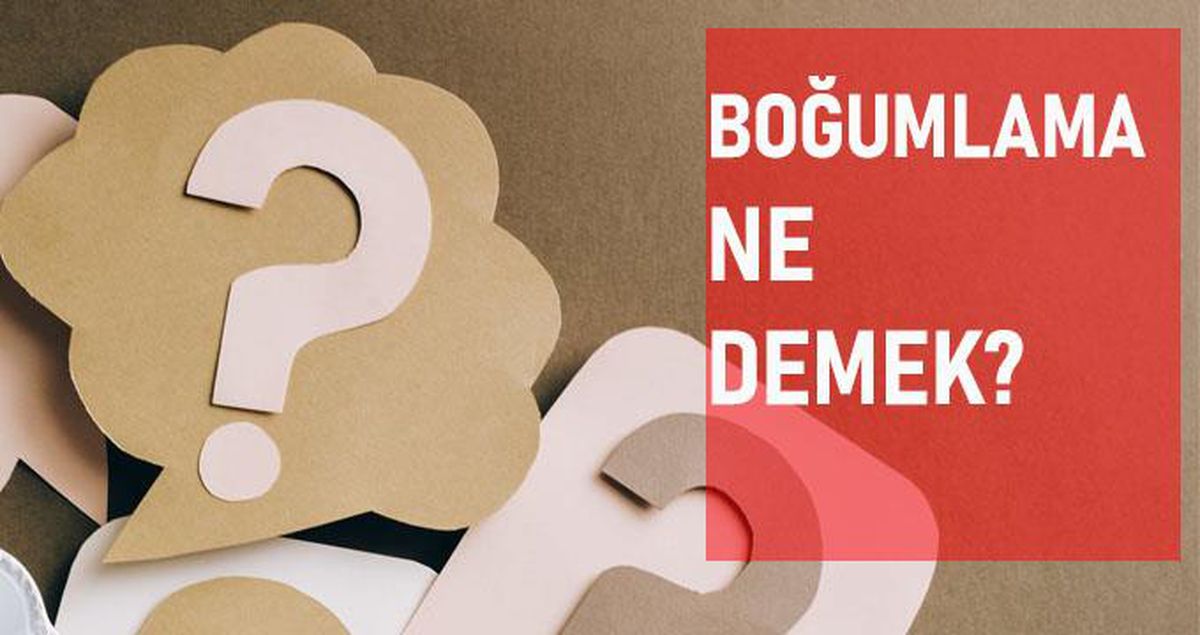 Boğumlama ne demek? Boğumlama anlamı ne?
