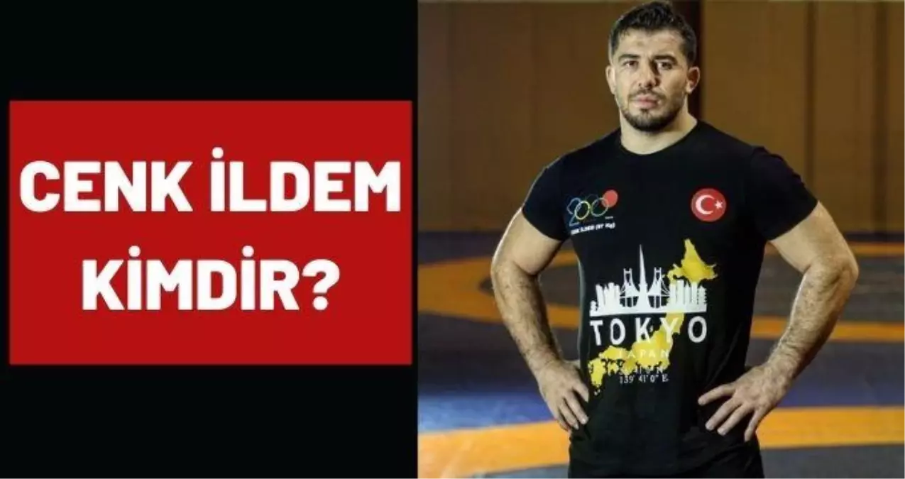 Cenk İldem kimdir? 2020 Olimpiyatları Güreş Cenk İldem kimdir? Kaç yaşında, nereli?