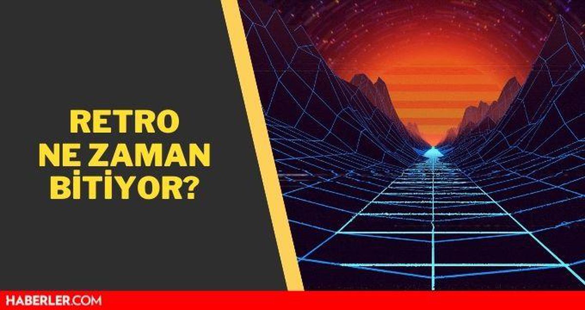 Retro ne zaman bitiyor? 2021 retro tarihleri! Retro ne demek? Merkür retrosu ne zaman bitiyor?