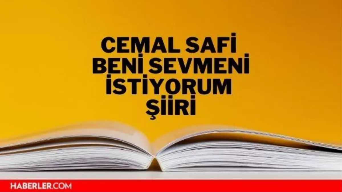 Beni Sevmeni İstiyorum şiiri - Cemal Safi Beni Sevmeni İstiyorum şiiri