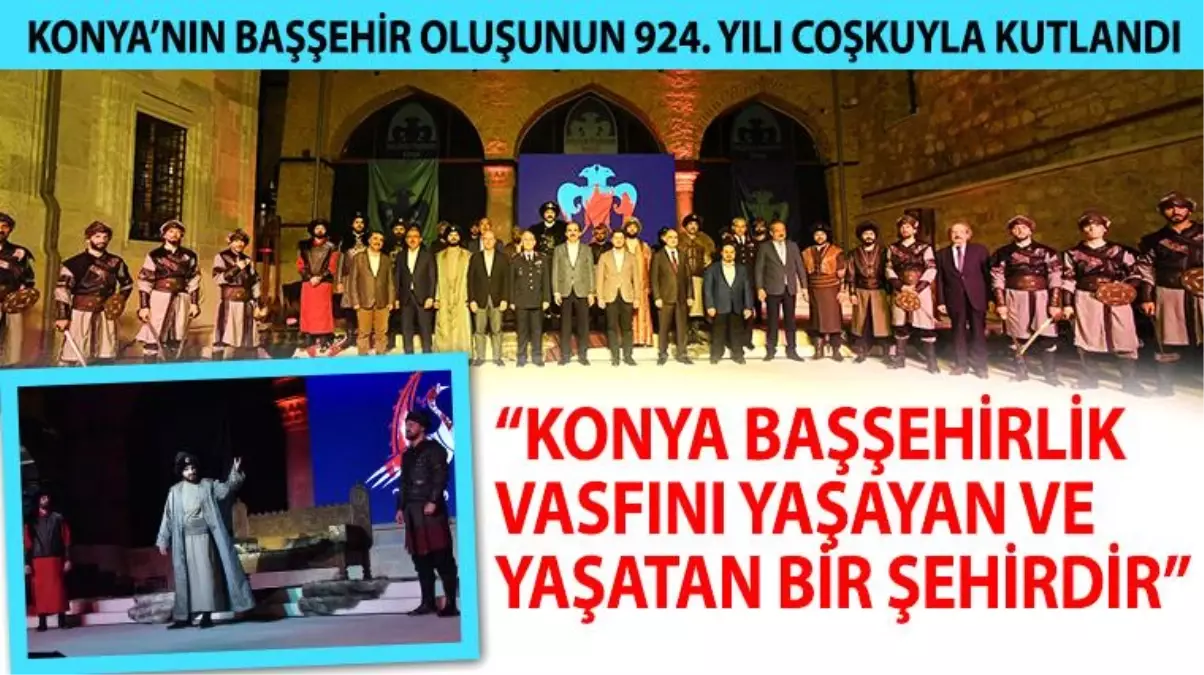 'Konya Başşehirlik Vasfını Yaşayan ve Yaşatan Bir Şehirdir'