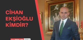 Cihan Ekşioğlu kimdir? Cihan Ekşioğlu kaç yaşında, nereli?
