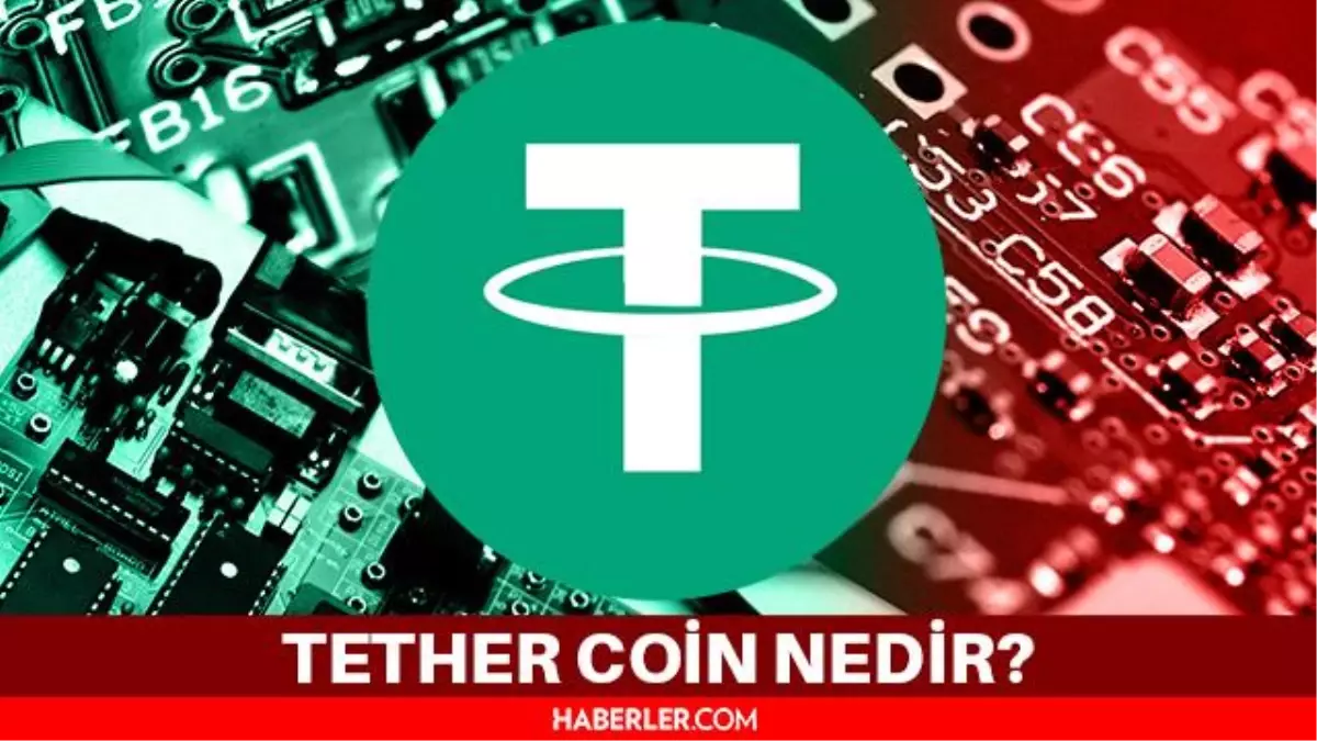 Tether (USDT) nedir? Güncel Tether (USDT) coin yorum ve grafiği - Haberler