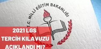 LGS tercih kılavuzu 2021 açıklandı mı? 2021 LGS tercihleri ne zaman yapılacak?