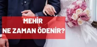 Mehir ne zaman ödenir? Mehiri kim verir, ne kadardır?