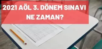 Açık lise sınavı ne zaman? 2021 AÖL 3. dönem sınavları ne zaman yapılacak?