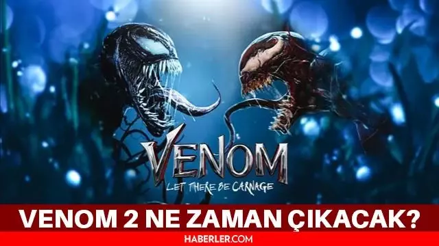 Venom 2 Ne Zaman Cikacak Turkiye Venom 2 Ne Zaman Cikiyor Venom Let There Be Carnage