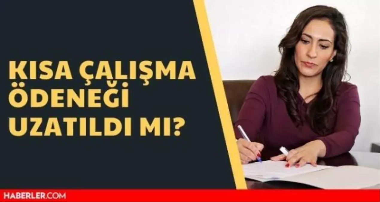 KÇÖ ne zaman bitiyor? Kısa çalışma ödeneği ne zaman bitecek? KÇÖ uzatıldı mı?