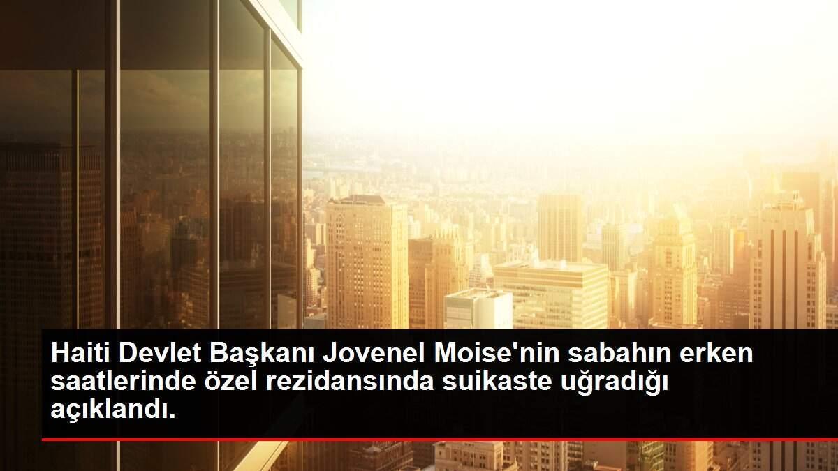 Haiti Devlet Başkanı Jovenel Moise, kimliği belirsiz kişiler tarafından evinde uğradığı suikast sonucu yaşamını yitirdi.