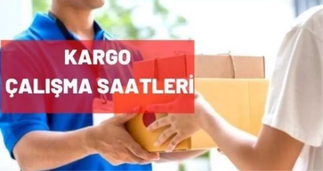 Kargolar kaça kadar açık 8 Temmuz 2021? Kargolar saat kaçta açılıyor, kaçta kapanıyor? Cumartesi kargolar kaça kadar çalışıyor?